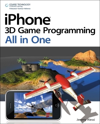 iPhone 3D Game Programming All In One - Jeremy Alessi