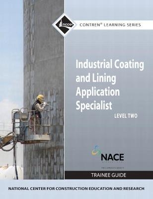 Industrial Coatings Trainee Guide, Level 2 -  NCCER