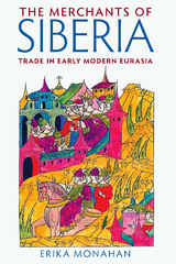 Merchants of Siberia -  Erika L. Monahan