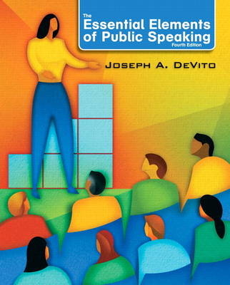 The Essential Elements of Public Speaking - Joseph A. DeVito