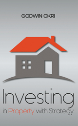 Investing in Property with Strategy -  Godwin Okri