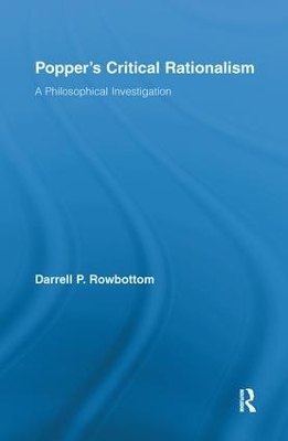 Popper’s Critical Rationalism - Darrell Rowbottom