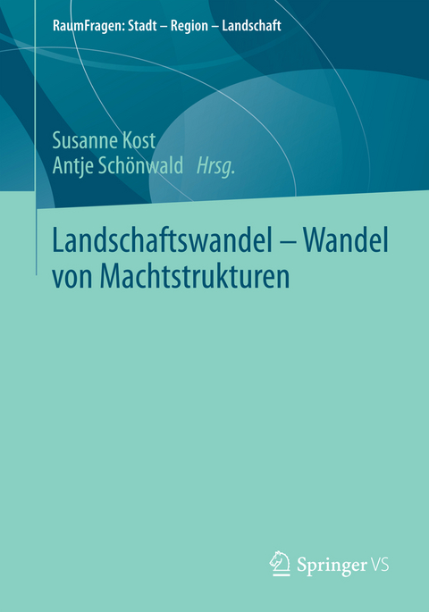 Landschaftswandel - Wandel von Machtstrukturen - 