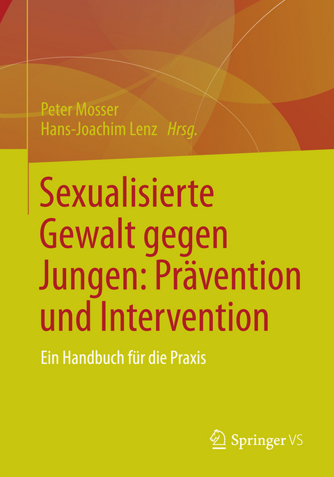 Sexualisierte Gewalt gegen Jungen: Prävention und Intervention - 