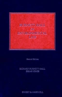 Burnett-Hall on Environmental Law - Richard Burnett-Hall, Brian Jones