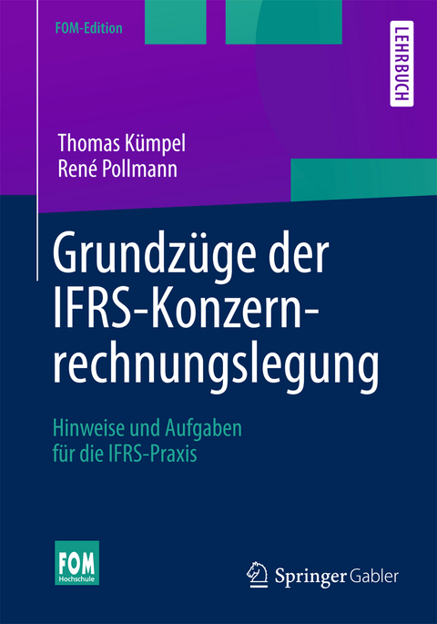 Grundzüge der IFRS-Konzernrechnungslegung - Thomas Kümpel, René Pollmann