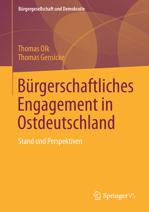 Bürgerschaftliches Engagement in Ostdeutschland - Thomas Olk, Thomas Gensicke