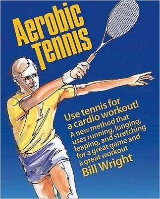 Aerobic Tennis - Bill Wright