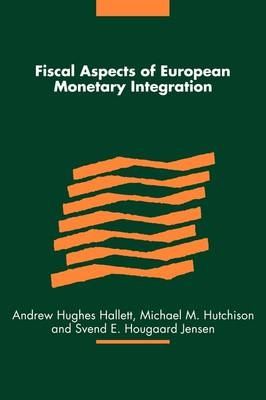 Fiscal Aspects of European Monetary Integration - 