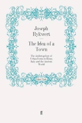 The Idea of a Town - Professor Joseph Rykwert