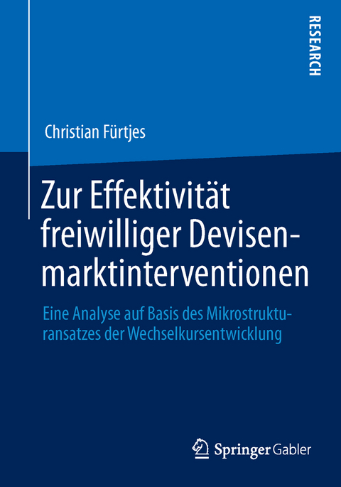 Zur Effektivität freiwilliger Devisenmarktinterventionen - Christian Fürtjes