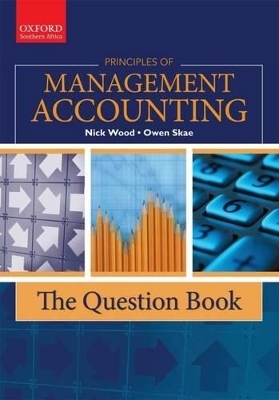 Principles of Management Accounting: The Question Book: Principles of Management Accounting: The Question Book