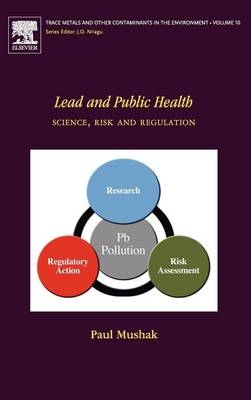 Lead and Public Health - Paul Mushak