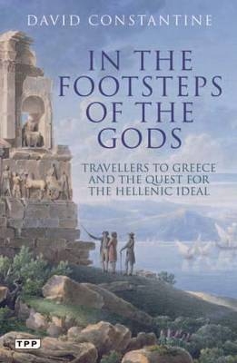 In the Footsteps of the Gods - David Constantine