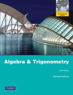 Algebra and Trigonometry - Michael Sullivan