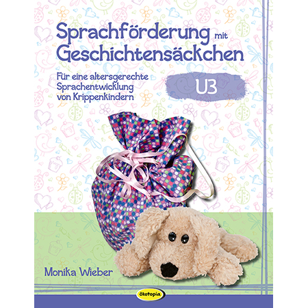 Sprachförderung mit Geschichtensäckchen (U3) - Monika Wieber