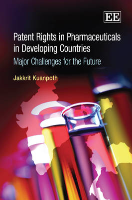 Patent Rights in Pharmaceuticals in Developing Countries - Jakkrit Kuanpoth