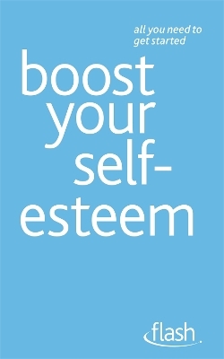 Boost Your Self-Esteem: Flash - Stephen Palmer, Christine Wilding