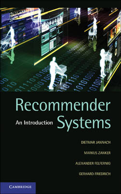 Recommender Systems - Dietmar Jannach, Markus Zanker, Alexander Felfernig, Gerhard Friedrich