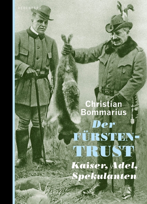 Der Fürstentrust - Christian Bommarius