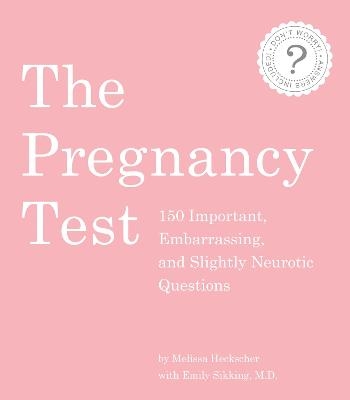 The Pregnancy Test - Melissa Heckscher, Emily Sikking