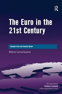 The Euro in the 21st Century - Maria Lorca-Susino