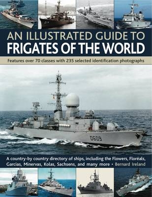 Illustrated Guide to Frigates of the World - Bernard Ireland