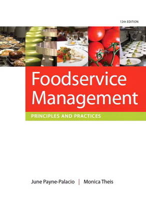 Foodservice Management - June Payne-Palacio  Ph.D.  RD, Monica Theis