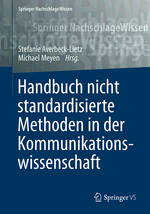 Handbuch nicht standardisierte Methoden in der Kommunikationswissenschaft - 