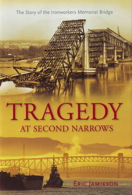 Tragedy at Second Narrows - Eric Jamieson