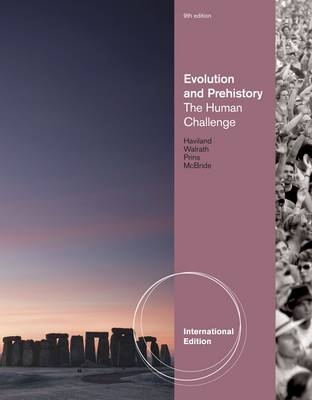 Evolution and Prehistory - William Haviland,  WALRATH, Harald Prins, Bunny McBride