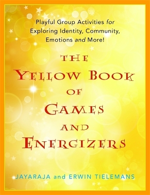 The Yellow Book of Games and Energizers -  Jayaraja, Erwin Tielemans