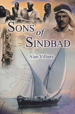 Sons of Sindbad - William Facey, Yacoub Al-Hijji, Grace Pundyk, Alan Villiers