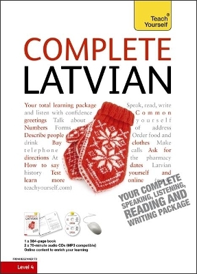 Complete Latvian Beginner to Intermediate Book and Audio Course - Tereze Svilane Bartholomew