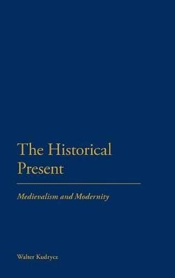 The Historical Present - Dr Walter Kudrycz