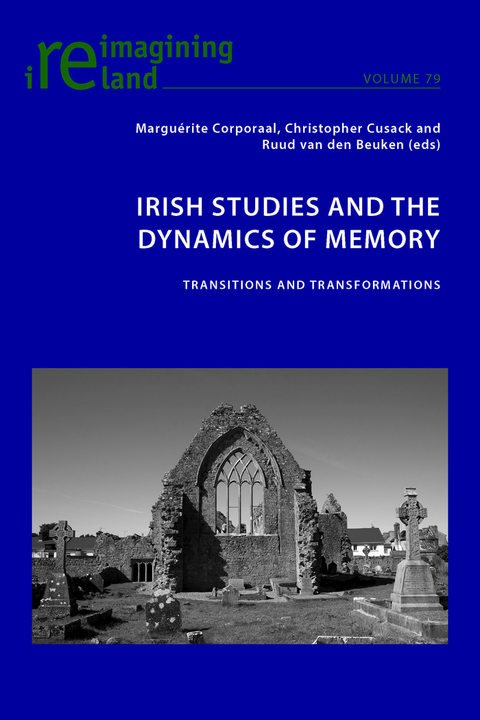 Irish Studies and the Dynamics of Memory - 