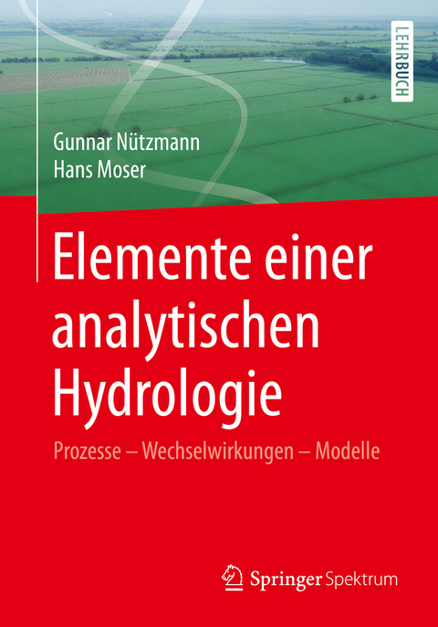 Elemente einer analytischen Hydrologie - Gunnar Nützmann, Hans Moser