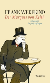 Der Marquis von Keith - Frank Wedekind