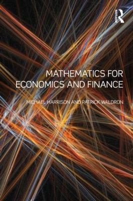 Mathematics for Economics and Finance - Michael Harrison, Patrick Waldron