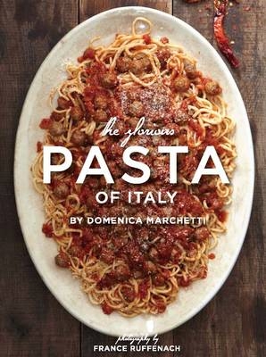 Glorious Pasta of Italy - Domenica Marchetti