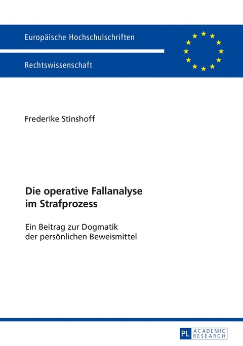 Die operative Fallanalyse im Strafprozess - Frederike Stinshoff