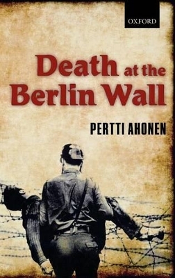Death at the Berlin Wall - Pertti Ahonen