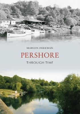 Pershore Through Time - Marion Freeman