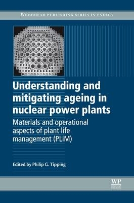 Understanding and Mitigating Ageing in Nuclear Power Plants - 