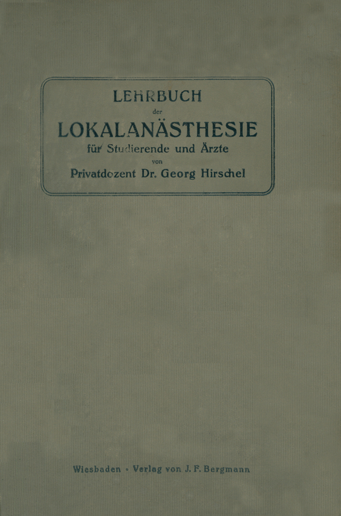 Lehrbuch der Lokalanästhesie für Studierende und Ärzte - Georg Hirschel