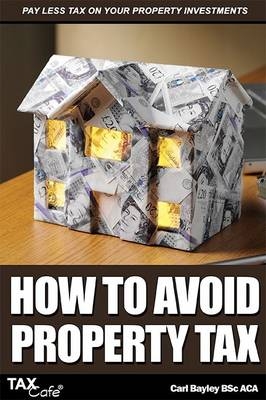 How to Avoid Property Tax - Carl Bayley