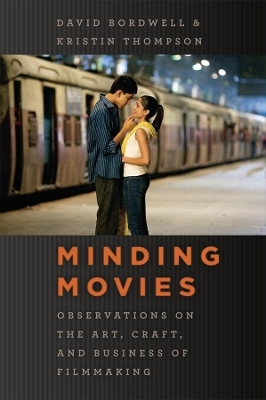 Minding Movies - David Bordwell, Kristin Thompson