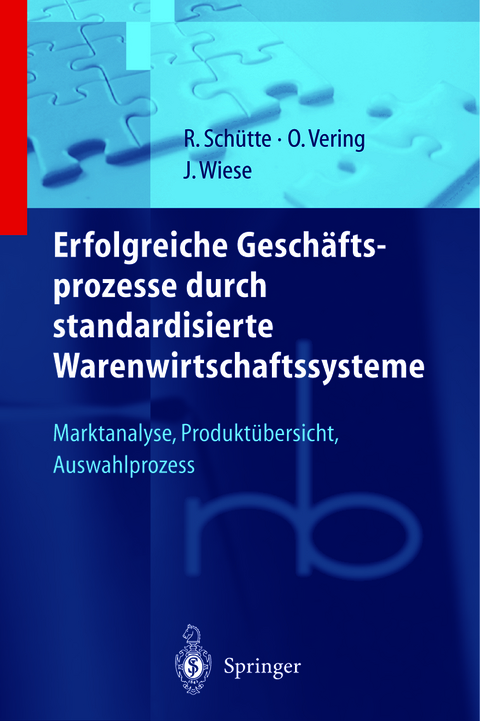 Erfolgreiche Geschäftsprozesse durch standardisierte Warenwirtschaftssysteme - O. Vering, J. Wiese