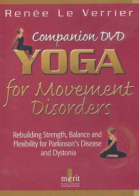 Yoga for Movement Disorders - Ren?e Le Verrier Bs, Ren Le Verrier Bs Ryt, Ren Le Verrier Bs