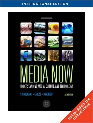 Media Now - Joseph D. Straubhaar, Robert LaRose